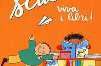 Viva i libri! Tutti a scuola! Ediz. a colori – 886714636X