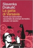 La gatta di Varsavia. Favole sul comunismo raccontate da animali domestici, selvatici ed esotici – 8860736854