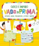 Vado in prima. Attività, giochi, pregrafismi, lettere e numeri – 8833710246
