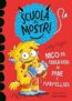 Nico fa abbuffata di pane e marmellata. Scuola di mostri. Ediz. illustrata – 8829601489