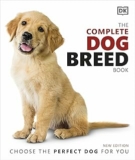 The Complete Dog Breed Book: Choose the Perfect Dog for You – 0241412730